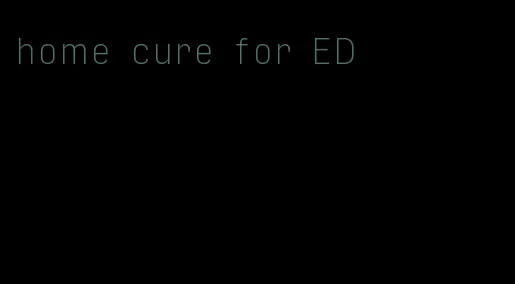 home cure for ED