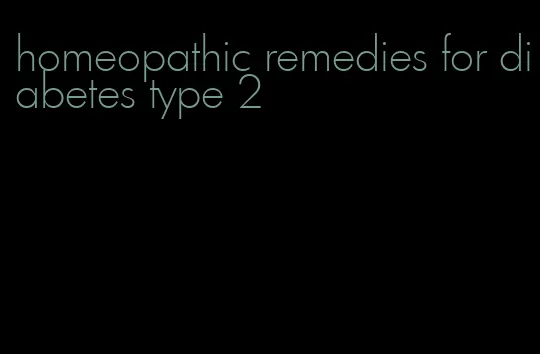 homeopathic remedies for diabetes type 2