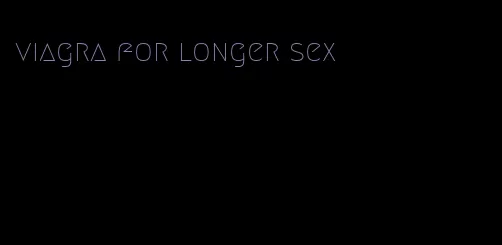 viagra for longer sex