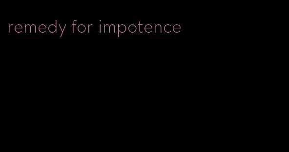 remedy for impotence