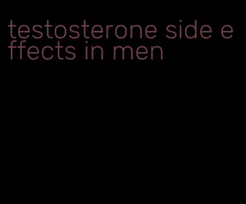 testosterone side effects in men