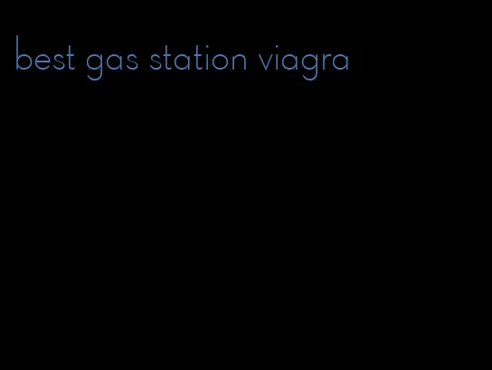 best gas station viagra