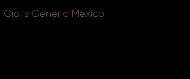 Cialis Generic Mexico