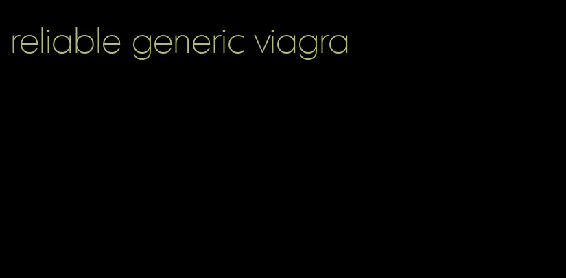 reliable generic viagra