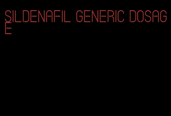 sildenafil generic dosage