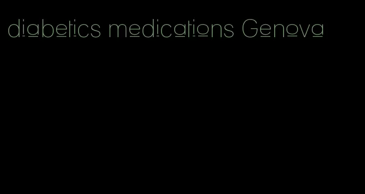 diabetics medications Genova