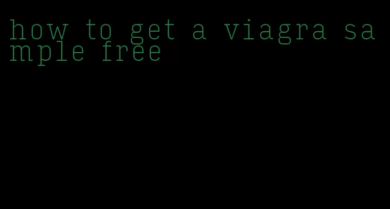 how to get a viagra sample free