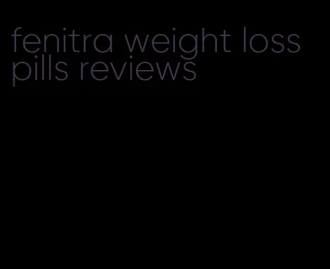 fenitra weight loss pills reviews