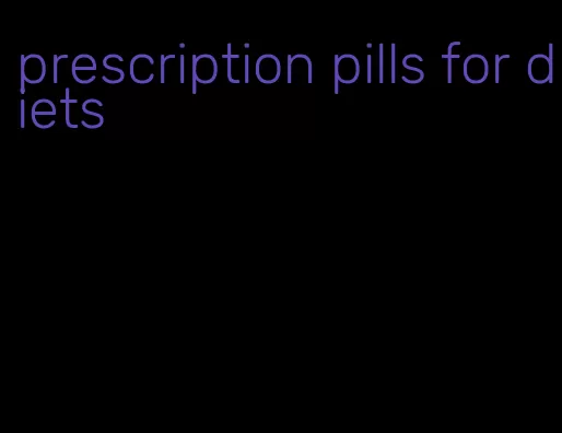 prescription pills for diets