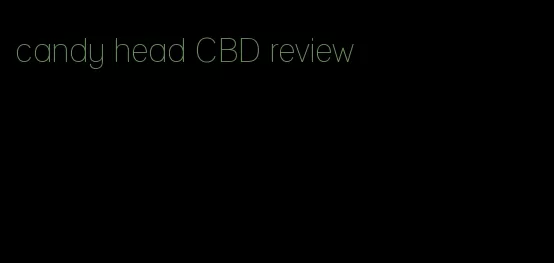 candy head CBD review