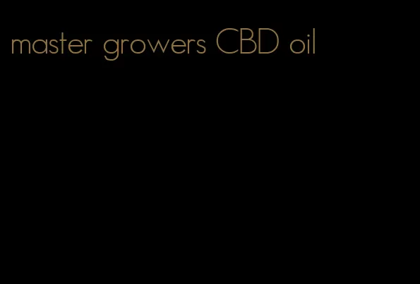 master growers CBD oil