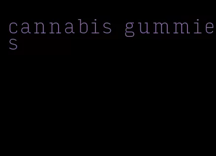 cannabis gummies