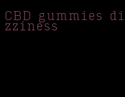 CBD gummies dizziness