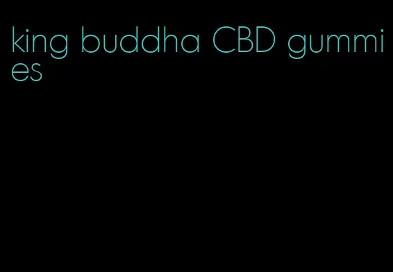 king buddha CBD gummies