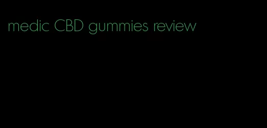 medic CBD gummies review