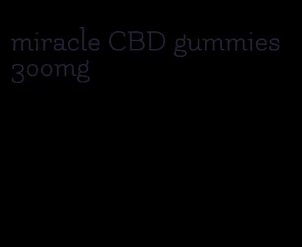 miracle CBD gummies 300mg