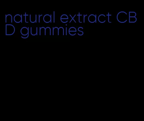 natural extract CBD gummies