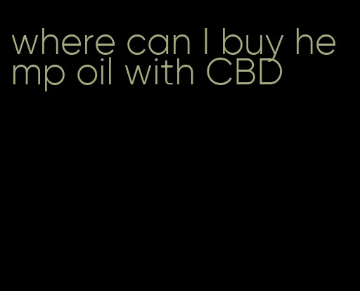 where can I buy hemp oil with CBD