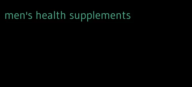 men's health supplements