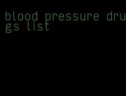 blood pressure drugs list