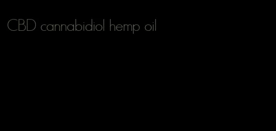 CBD cannabidiol hemp oil