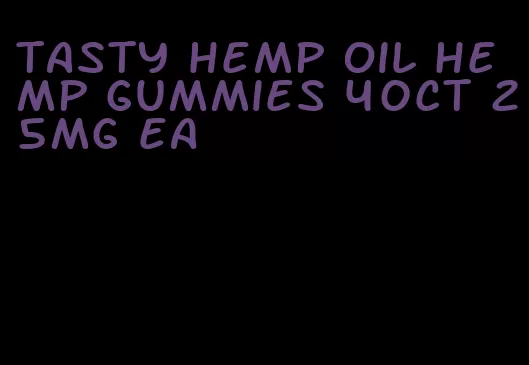 tasty hemp oil hemp gummies 40ct 25mg ea