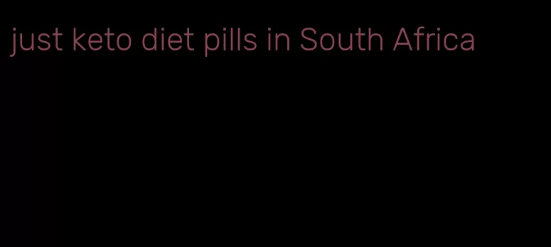 just keto diet pills in South Africa