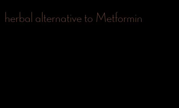 herbal alternative to Metformin