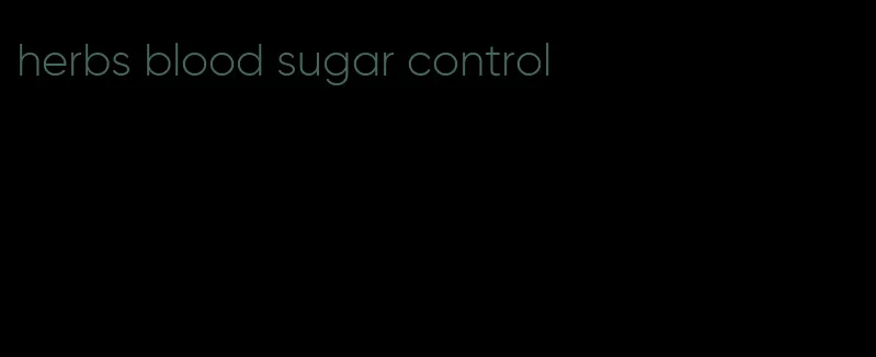 herbs blood sugar control