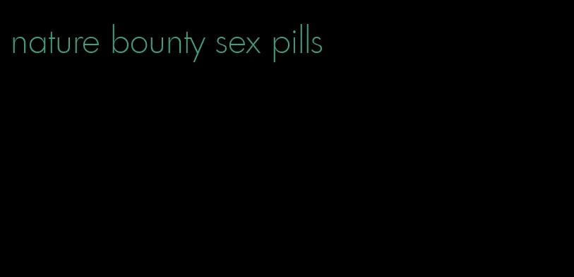 nature bounty sex pills