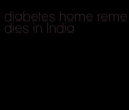 diabetes home remedies in India