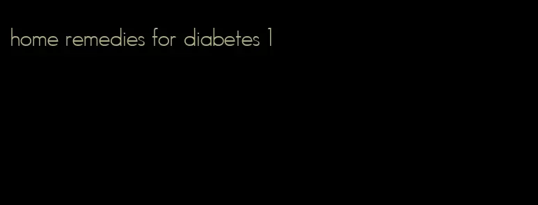 home remedies for diabetes 1