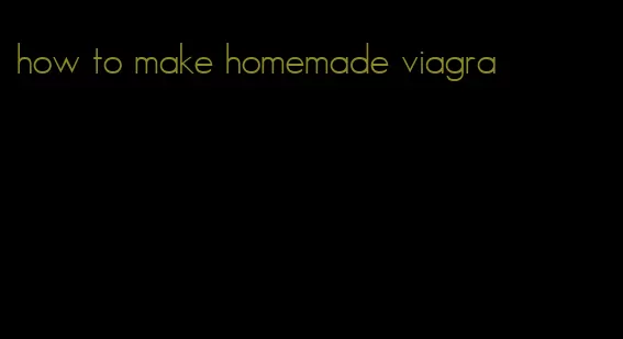 how to make homemade viagra