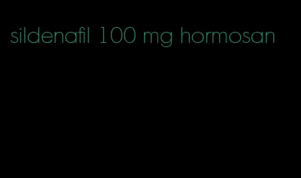 sildenafil 100 mg hormosan