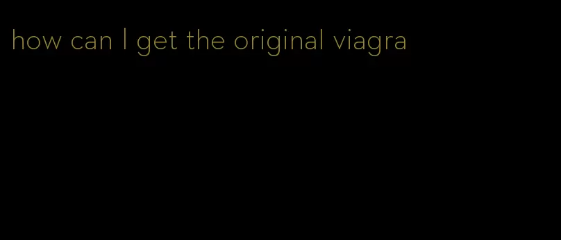 how can I get the original viagra