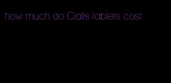 how much do Cialis tablets cost