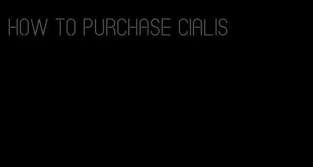 how to purchase Cialis