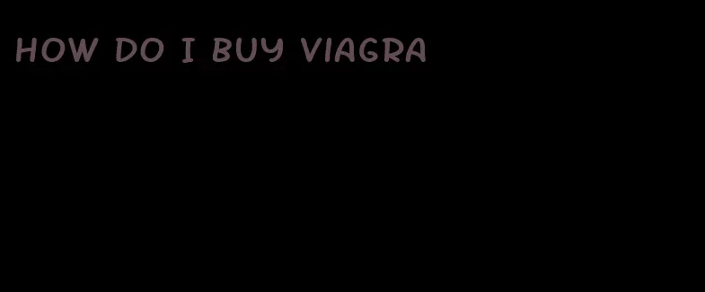 how do I buy viagra