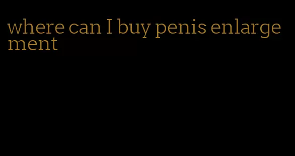 where can I buy penis enlargement