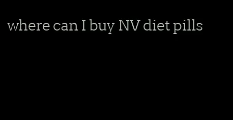 where can I buy NV diet pills