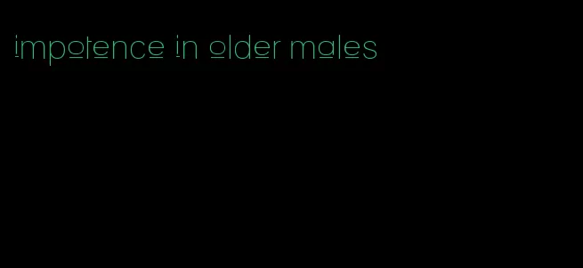 impotence in older males