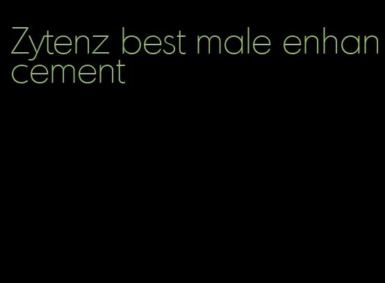 Zytenz best male enhancement