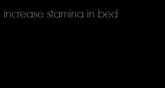 increase stamina in bed