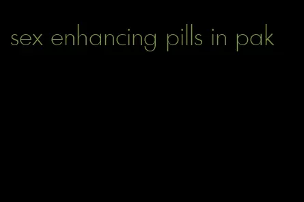 sex enhancing pills in pak