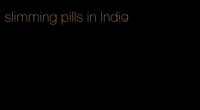 slimming pills in India
