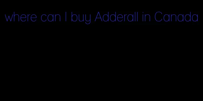 where can I buy Adderall in Canada