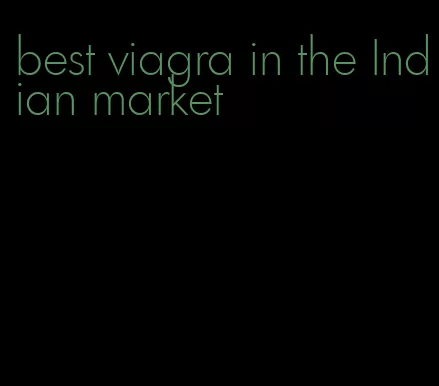 best viagra in the Indian market