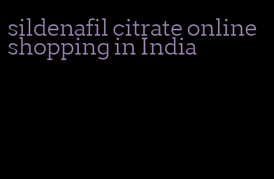 sildenafil citrate online shopping in India