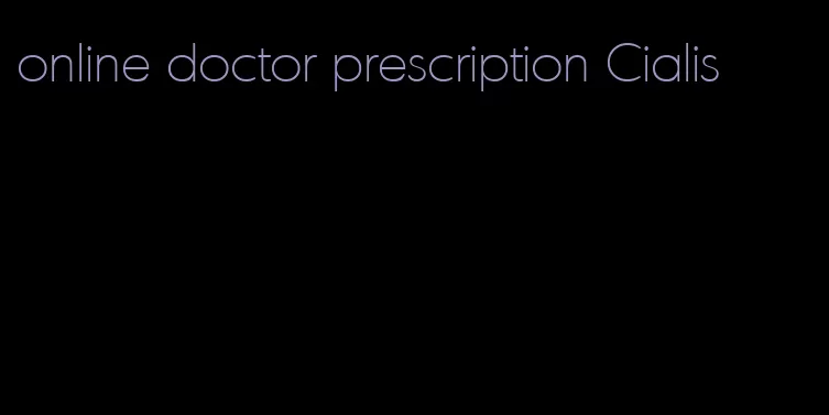 online doctor prescription Cialis