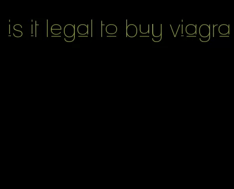 is it legal to buy viagra